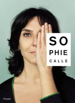 Sophie Calle : m'as-tu vu(e)? : did you see me?