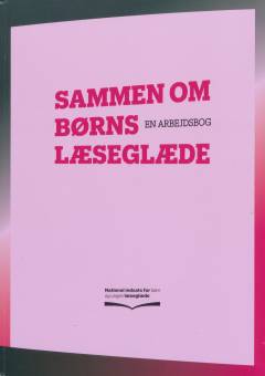 Sammen om børns læseglæde : en arbejdsbog