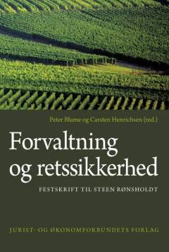 Forvaltning og retssikkerhed : festskrift til Steen Rønsholdt