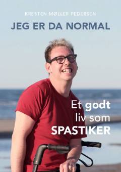 Jeg er da normal : et godt liv som spastiker