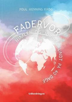 Fadervor : Himlen og jorden rundt på 40 dage