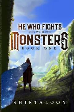 He who fights with monsters : Book 1
