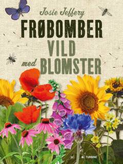 Frøbomber : vild med blomster