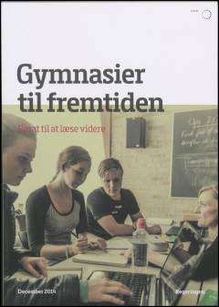 Gymnasier til fremtiden : parat til at læse videre