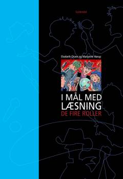 I mål med læsning : de fire roller : læsekursus 3.-4. klasse