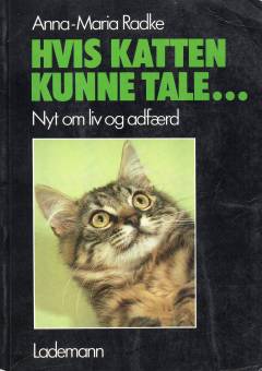 Hvis katten kunne tale - : nyt om liv og adfærd