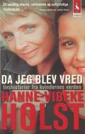 Da jeg blev vred. Livshistorier fra kvindernes verden