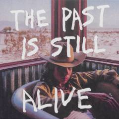 The past is still alive