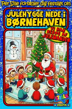 Per Sille fortæller dig festligt om julehygge nede i børnehaven
