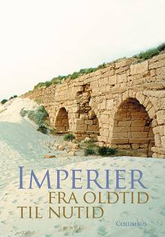 Imperier : fra oldtid til nutid