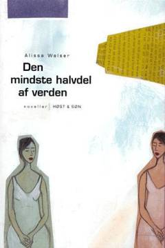 Den mindste halvdel af verden : noveller