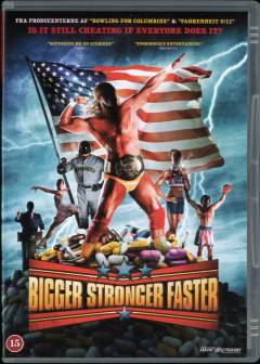 Bigger stronger faster : the side effects of being American