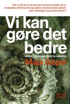 Vi kan gøre det bedre : vejen til en bæredygtig fremtid