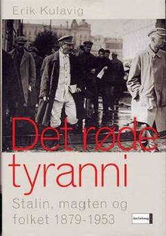 Det røde tyranni : Stalin, magten og folket 1879-1953