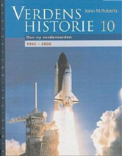 Verdenshistorie. Bind 10 : Den ny verdensorden
