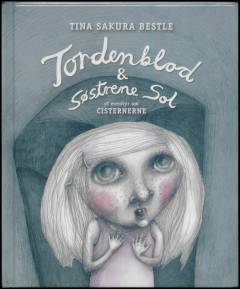 Tordenblod & søstrene Sol : et eventyr om Cisternerne