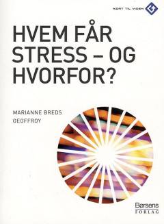 Hvem får stress - og hvorfor?