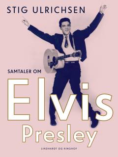 Samtaler om Elvis Presley