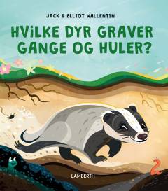 Hvilke dyr graver gange og huler?