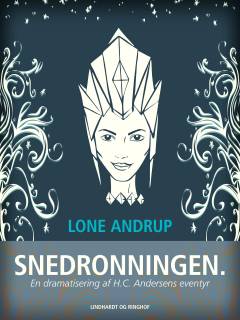 Snedronningen : en dramatisering af H.C. Andersens eventyr