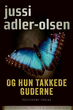 Og hun takkede guderne
