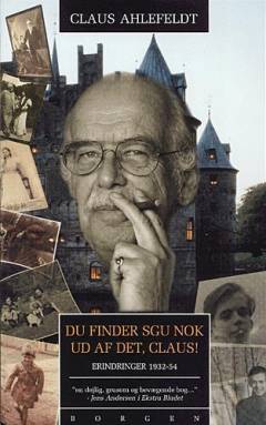 Du finder sgu nok ud af det, Claus! : erindringer 1932-1954