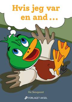 Hvis jeg var en and -