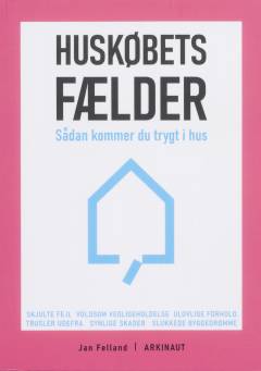 Huskøbets fælder : sådan kommer du trygt i hus