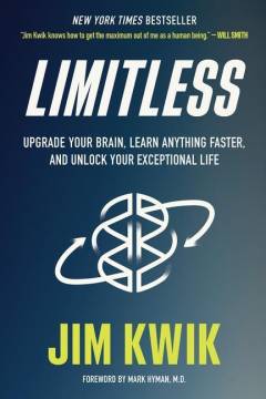 Limitless : upgrade your brain, learn anything faster, and unlock your exceptional life