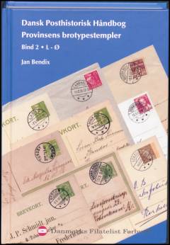 Dansk posthistorisk håndbog. Bind 5 : Brotypestemplerne, L-Ø : stempler fra provinsens posthuse, postekspeditioner m.v.