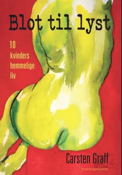 Blot til lyst : kvinders hemmelige erotiske liv