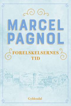 Forelskelsernes tid : barndomserindringer