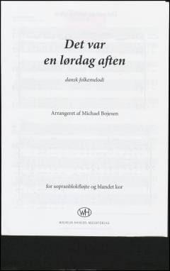 Det var en lørdag aften : dansk folkemelodi : for sopranblokfløjte og blandet kor