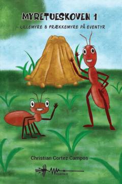 Lillemyre & Frækkemyre på eventyr