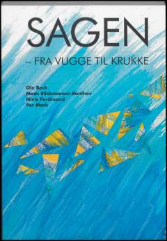 Sagen - fra vugge til krukke