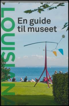 Louisiana : en guide til museet