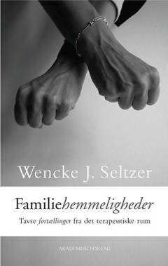 Familiehemmeligheder : fortællinger fra terapirummet