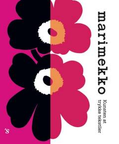 Marimekko : kunsten at trykke tekstiler