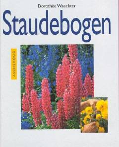 Staudebogen : fyldt med inspiration : farverige plantesammensætninger til forskellige bedtyper