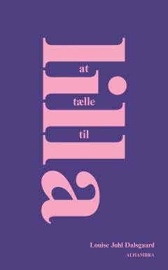 At tælle til lilla : om løgn, ensomhed og absolut gehør : essays