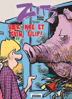 Zits - vær ikke et svin, Filip!