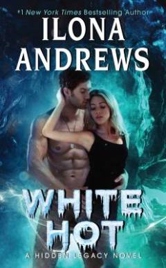 White hot : a hidden legacy novel