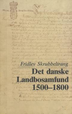 Det danske landbosamfund 1500-1800
