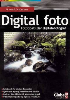 Digital foto : fototips til den digitale fotograf!