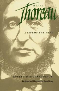 Henry Thoreau, a life of the mind