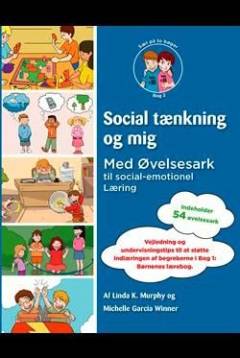 Social tænkning og mig. Bog 2 : Med øvelsesark til social-emotionel læring