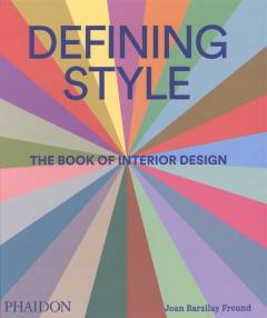Defining style : the book of interior design