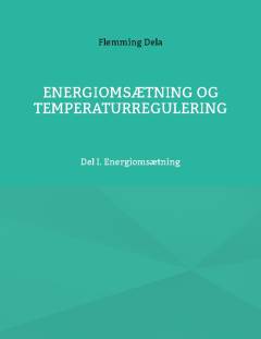 Energiomsætning og temperaturregulering - energiomsætning
