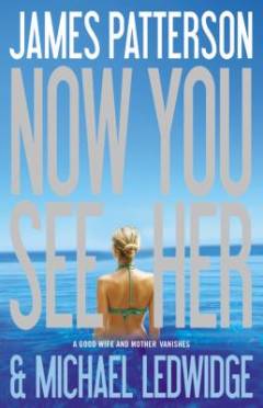 Now you see her : a novel