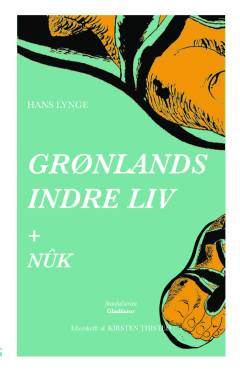 Nûk + Grønlands indre liv : erindringer fra barndomsårene og fra seminarietiden